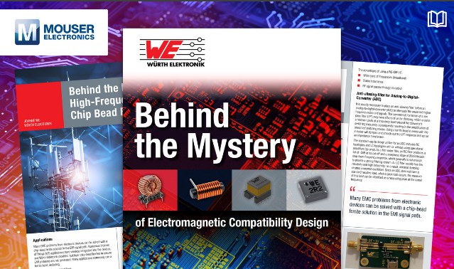  Würth Elektronik攜手貿(mào)澤電子推出全新電子書助你簡化電磁兼容性設(shè)計