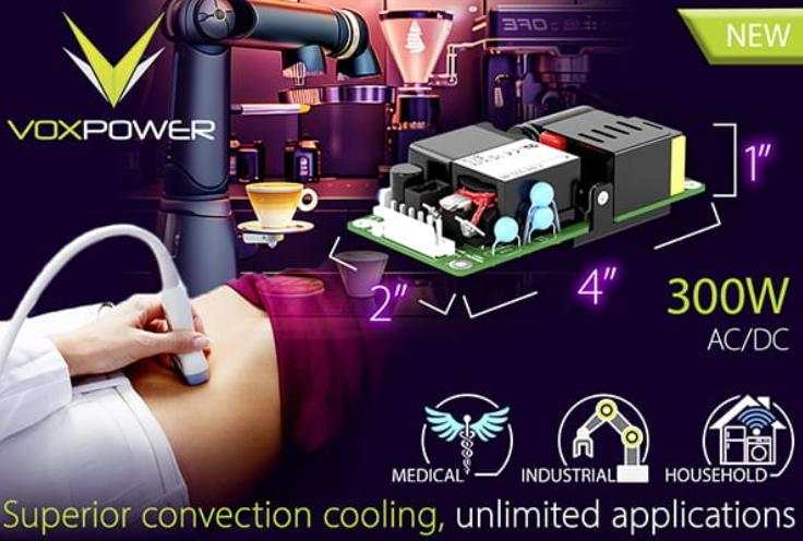 Vox Power Ltd - 最新發(fā)布EIRE300系列開放式AC-DC電源，高功率密度，300W輸出功率，占地4”x 2”，1”纖薄設(shè)計(jì)，300W功率輸出，符合BF類醫(yī)用安全標(biāo)準(zhǔn)(2 MOPP)以